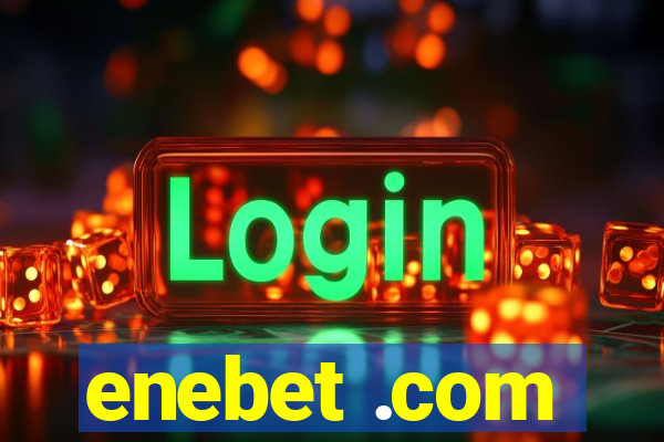 enebet .com